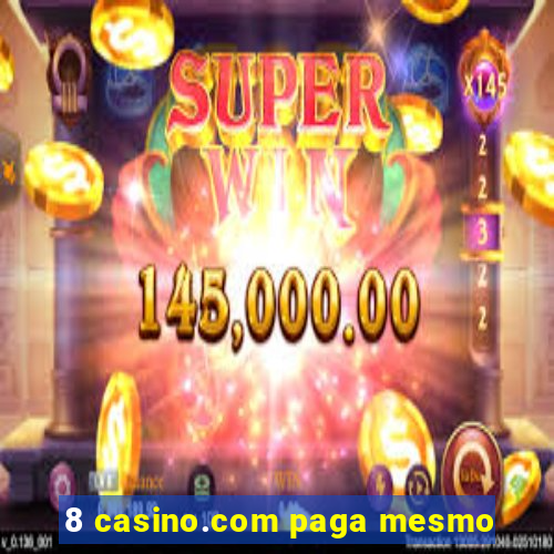 8 casino.com paga mesmo